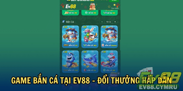 Bắn Cá EV88 và cá đặc điểm nổi bật