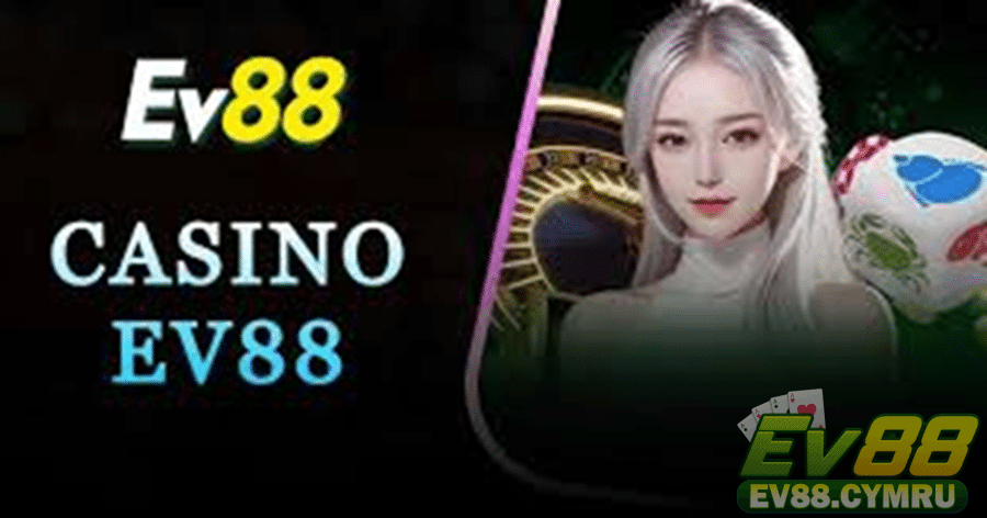 Lịch sử phát triển của casino EV88