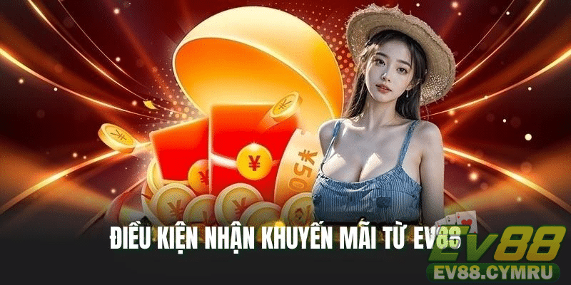 Nhận ưu đãi khuyến mãi khi đăng ký thành công tài khoản của EV88