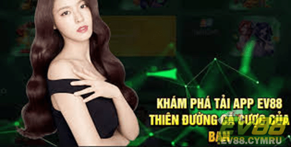 Giải đáp thắc mắc khi tải app trên EV88 cho bạn đọc