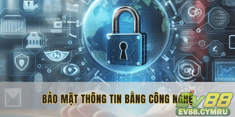 Tầm quan trọng của Chính Sách Bảo Mật trong nền tảng EV88
